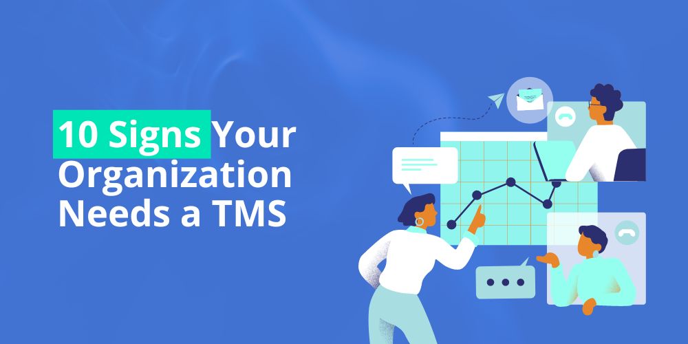 10 signs Your Organization Needs Training Management Software