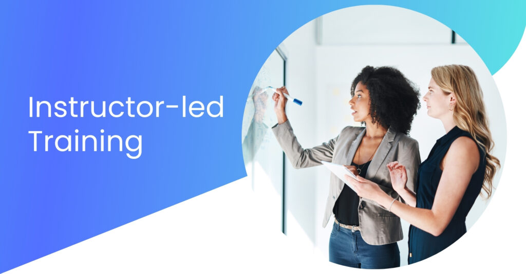 Instructor-Led Training (ILT)