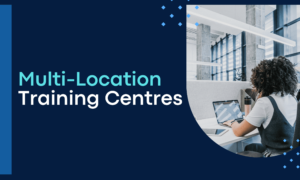 Managing Multi-Location Training Centers: Strategies for Scalability